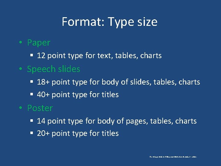 Format: Type size • Paper § 12 point type for text, tables, charts •