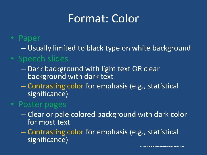 Format: Color • Paper – Usually limited to black type on white background •