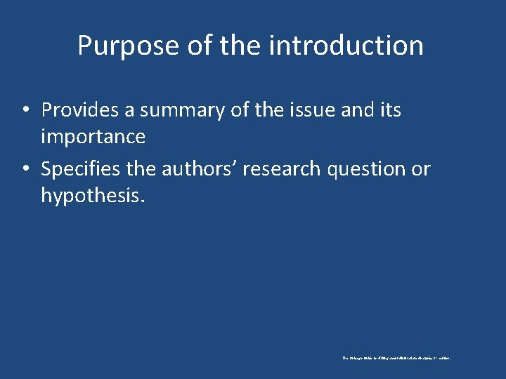 Purpose of the introduction • Provides a summary of the issue and its importance