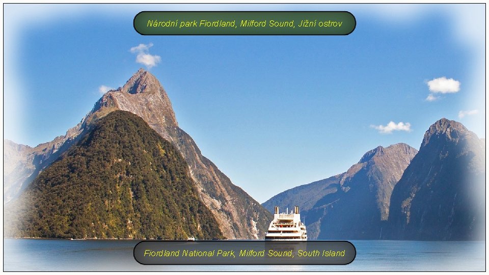 Národní park Fiordland, Milford Sound, Jižní ostrov Fiordland National Park, Milford Sound, South Island