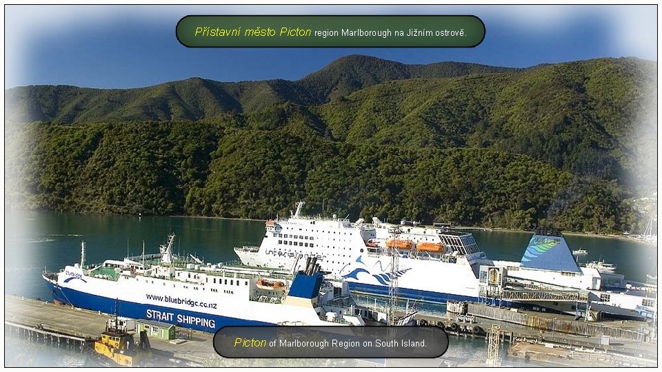 Přístavní město Picton region Marlborough na Jižním ostrově. Picton of Marlborough Region on South