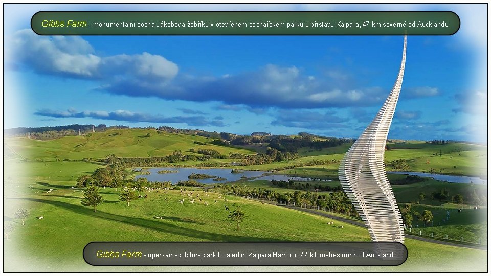 Gibbs Farm - monumentální socha Jákobova žebříku v otevřeném sochařském parku u přístavu Kaipara,