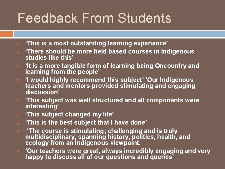 Feedback From Students ‘This is a most outstanding learning experience’ ‘There should be more Feedback From Students ‘This is a most outstanding learning experience’ ‘There should be more