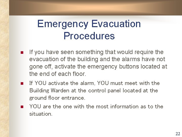 Emergency Evacuation Procedures n n n If you have seen something that would require Emergency Evacuation Procedures n n n If you have seen something that would require