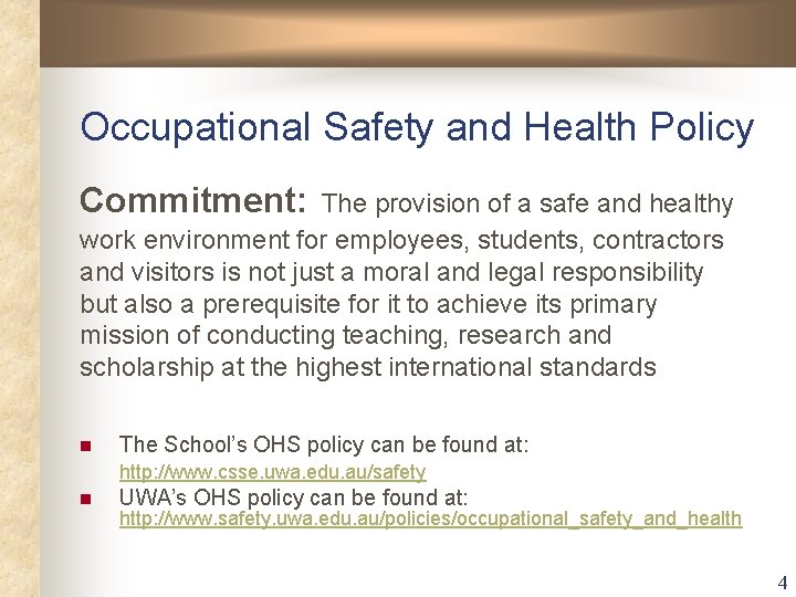 Occupational Safety and Health Policy Commitment: The provision of a safe and healthy work Occupational Safety and Health Policy Commitment: The provision of a safe and healthy work