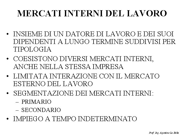 MERCATI INTERNI DEL LAVORO • INSIEME DI UN DATORE DI LAVORO E DEI SUOI