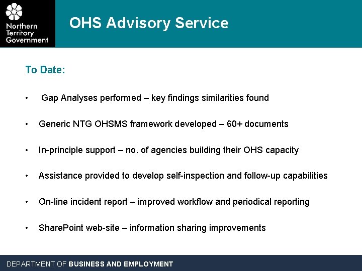 OHS Advisory Service To Date: • Gap Analyses performed – key findings similarities found