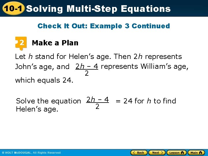 10 -1 Solving Multi-Step Equations Check It Out: Example 3 Continued 2 Make a