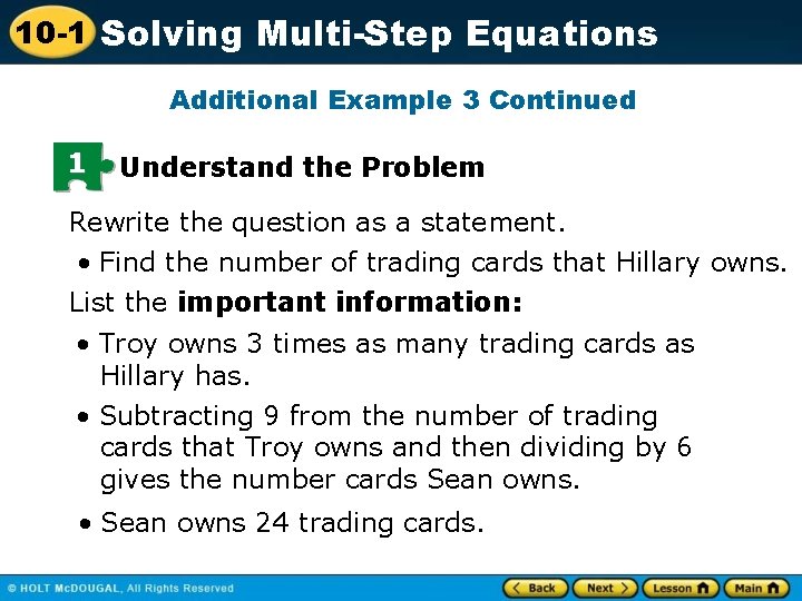 10 -1 Solving Multi-Step Equations Additional Example 3 Continued 1 Understand the Problem Rewrite