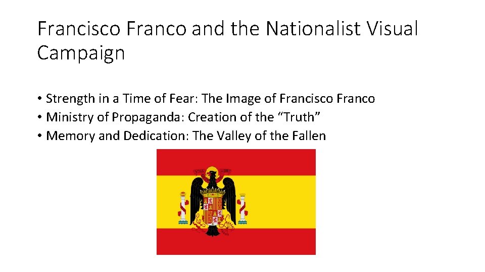 Francisco Franco and the Nationalist Visual Campaign • Strength in a Time of Fear: