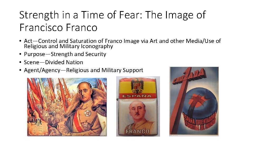 Strength in a Time of Fear: The Image of Francisco Franco • Act—Control and