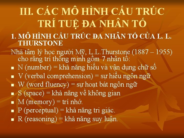 III. CÁC MÔ HÌNH CẤU TRÚC TRÍ TUỆ ĐA NH N TỐ 1. MÔ