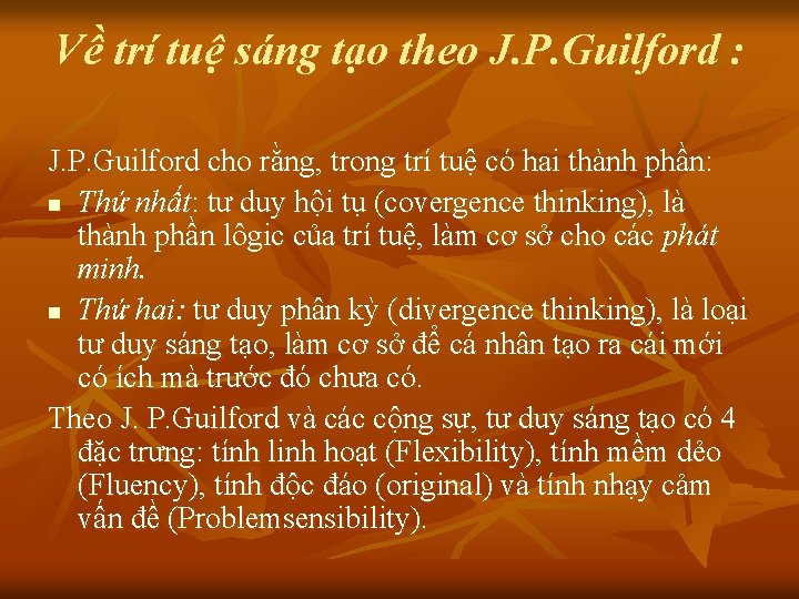 Về trí tuệ sáng tạo theo J. P. Guilford : J. P. Guilford cho