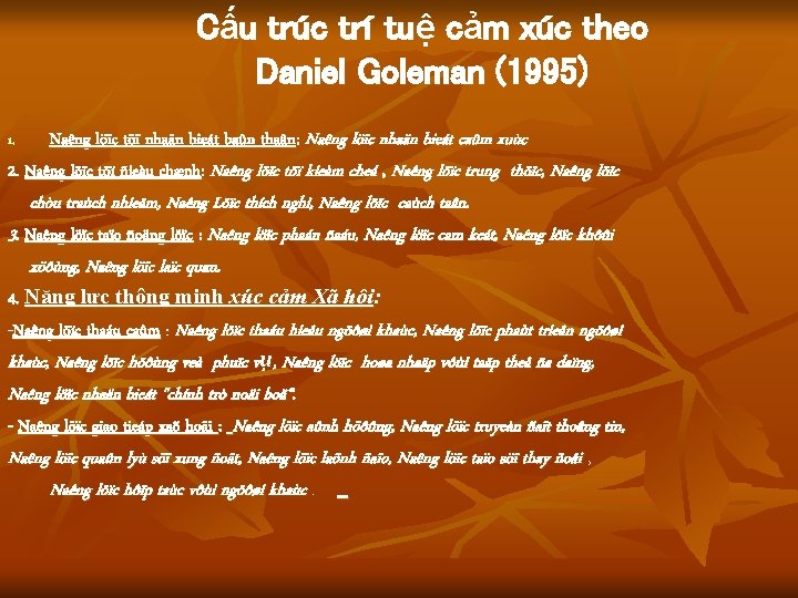 Cấu trúc trí tuệ cảm xúc theo Daniel Goleman (1995) Naêng löïc töï nhaän