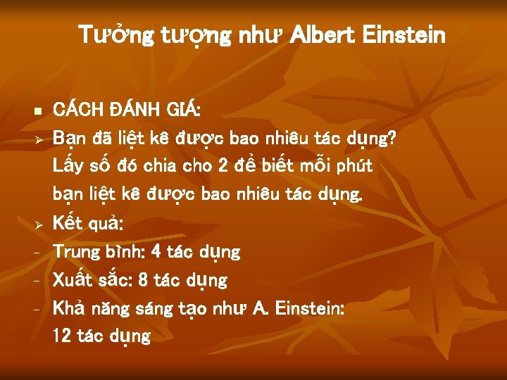 Tưởng tượng như Albert Einstein n Ø Ø - CÁCH ĐÁNH GIÁ: Bạn đã