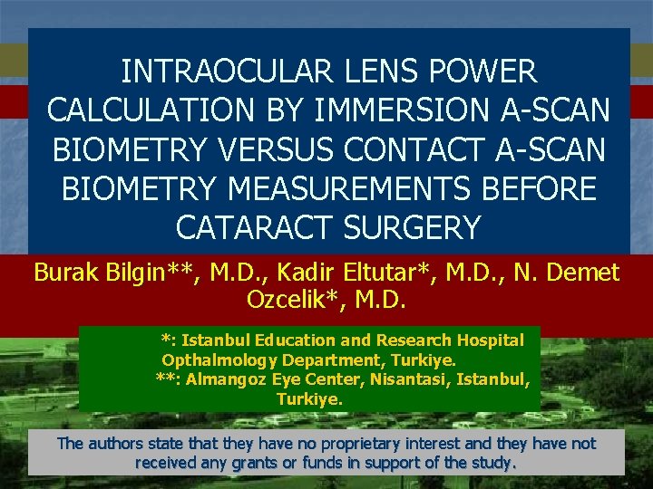 INTRAOCULAR LENS POWER CALCULATION BY IMMERSION A-SCAN BIOMETRY VERSUS CONTACT A-SCAN BIOMETRY MEASUREMENTS BEFORE