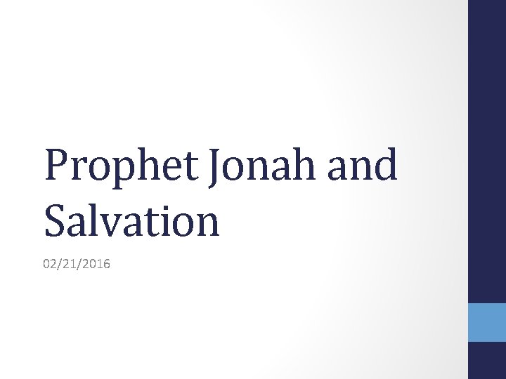 Prophet Jonah and Salvation 02/21/2016 