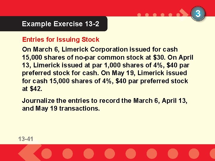 3 Example Exercise 13 -2 Entries for Issuing Stock On March 6, Limerick Corporation