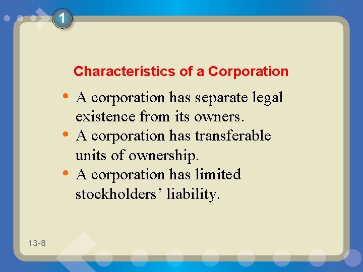 1 Characteristics of a Corporation • A corporation has separate legal • • 13