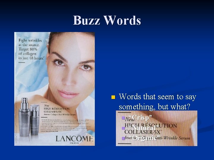 Buzz Words n Words that seem to say something, but what? n n n