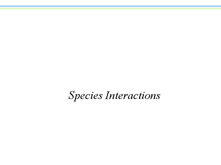 Species Interactions 