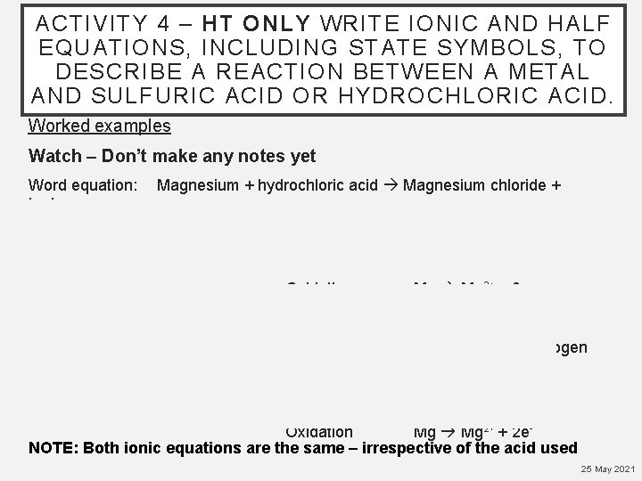 ACTIVITY 4 – HT ONLY WRITE IONIC AND HALF EQUATIONS, INCLUDING STATE SYMBOLS, TO
