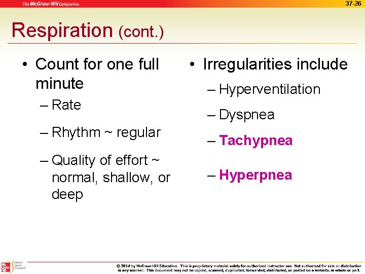 37 -26 Respiration (cont. ) • Count for one full minute – Rate –