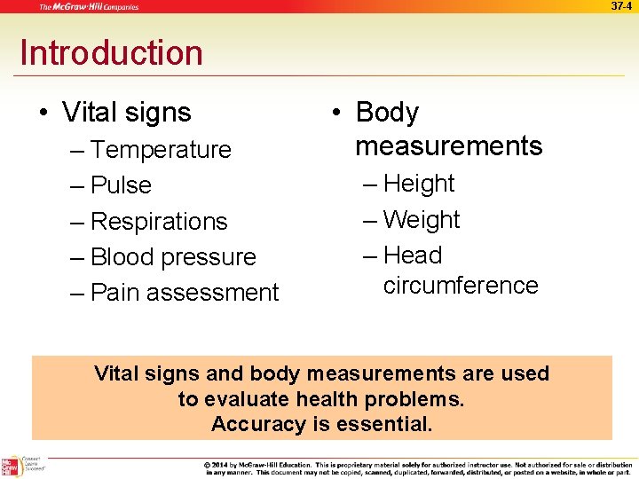 37 -4 Introduction • Vital signs – Temperature – Pulse – Respirations – Blood