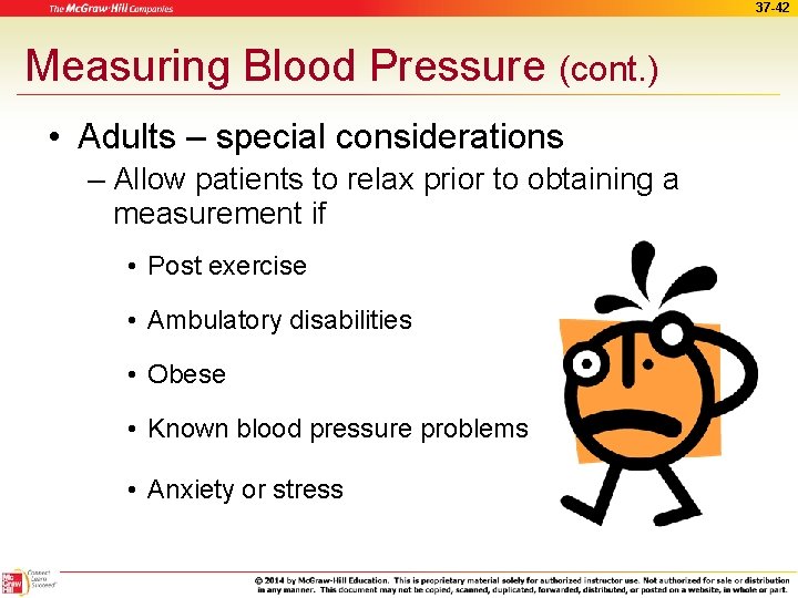 37 -42 Measuring Blood Pressure (cont. ) • Adults – special considerations – Allow