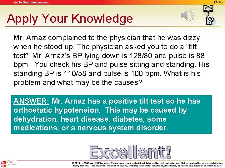 37 -46 Apply Your Knowledge Mr. Arnaz complained to the physician that he was