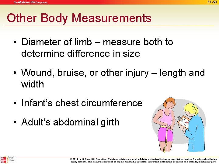 37 -50 Other Body Measurements • Diameter of limb – measure both to determine