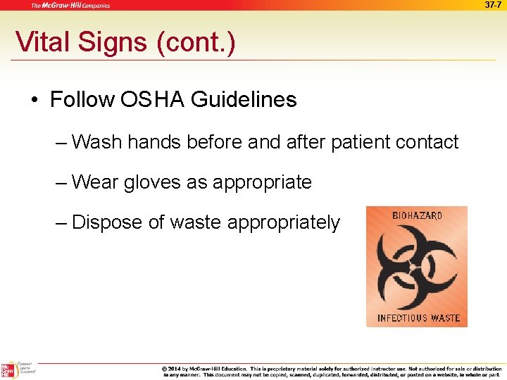 37 -7 Vital Signs (cont. ) • Follow OSHA Guidelines – Wash hands before