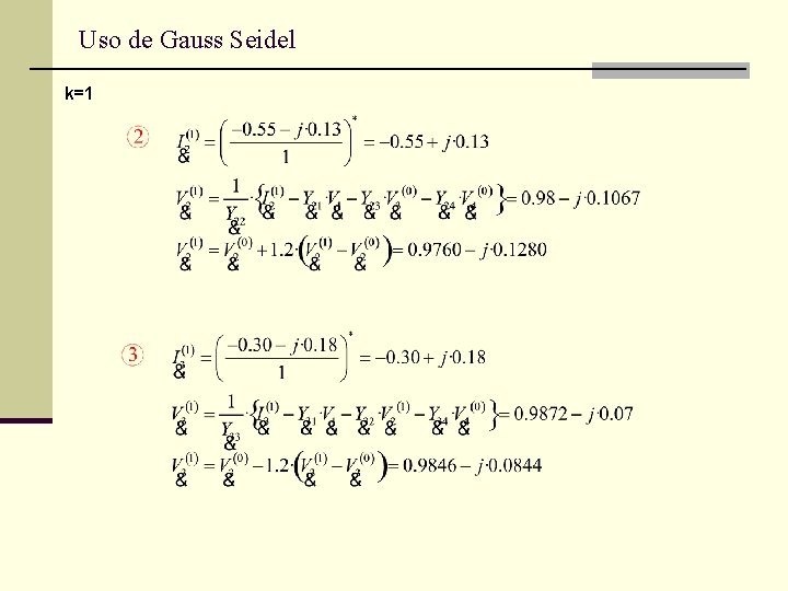 Uso de Gauss Seidel k=1 