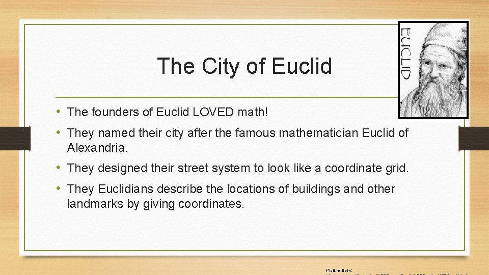 The City of Euclid • The founders of Euclid LOVED math! • They named The City of Euclid • The founders of Euclid LOVED math! • They named