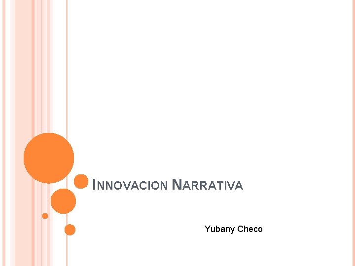 INNOVACION NARRATIVA Yubany Checo 