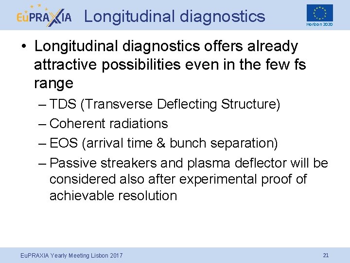 Longitudinal diagnostics Horizon 2020 • Longitudinal diagnostics offers already attractive possibilities even in the