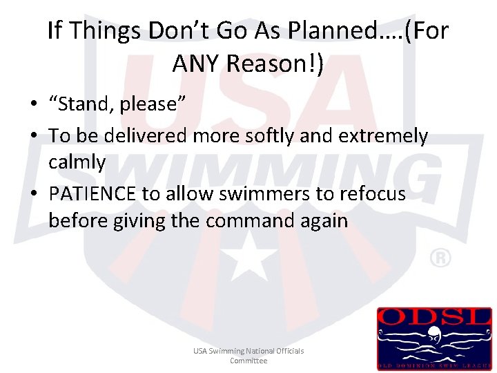 If Things Don’t Go As Planned…. (For ANY Reason!) • “Stand, please” • To If Things Don’t Go As Planned…. (For ANY Reason!) • “Stand, please” • To