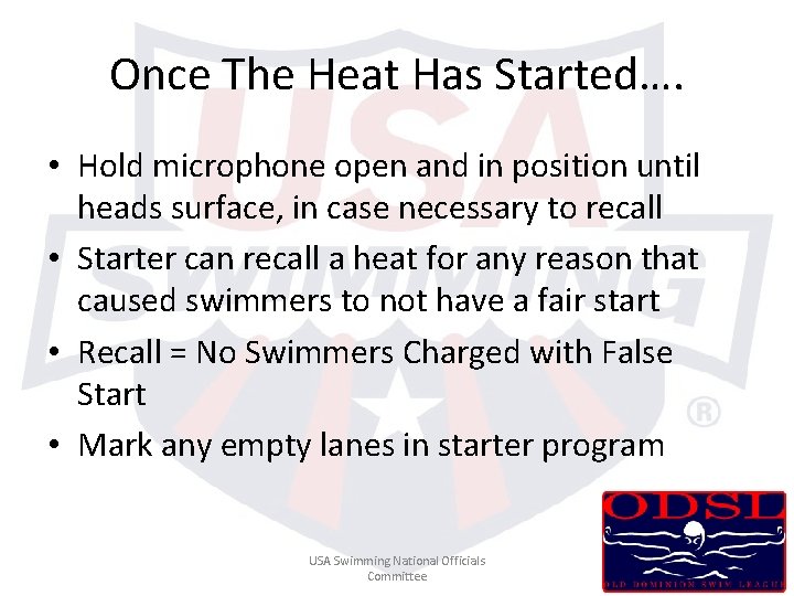 Once The Heat Has Started…. • Hold microphone open and in position until heads Once The Heat Has Started…. • Hold microphone open and in position until heads