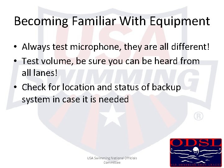 Becoming Familiar With Equipment • Always test microphone, they are all different! • Test Becoming Familiar With Equipment • Always test microphone, they are all different! • Test