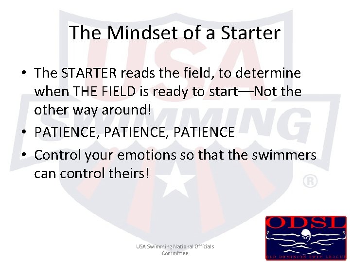 The Mindset of a Starter • The STARTER reads the field, to determine when The Mindset of a Starter • The STARTER reads the field, to determine when
