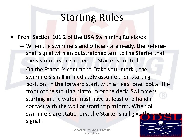 Starting Rules • From Section 101. 2 of the USA Swimming Rulebook – When Starting Rules • From Section 101. 2 of the USA Swimming Rulebook – When