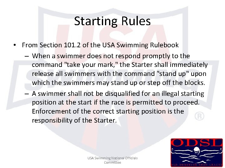 Starting Rules • From Section 101. 2 of the USA Swimming Rulebook – When Starting Rules • From Section 101. 2 of the USA Swimming Rulebook – When