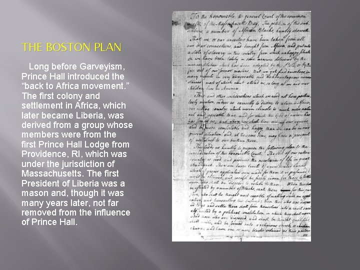 THE BOSTON PLAN Long before Garveyism, Prince Hall introduced the “back to Africa movement. THE BOSTON PLAN Long before Garveyism, Prince Hall introduced the “back to Africa movement.