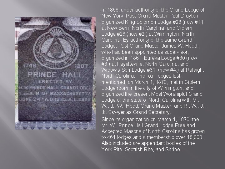 In 1866, under authority of the Grand Lodge of New York, Past Grand Master In 1866, under authority of the Grand Lodge of New York, Past Grand Master
