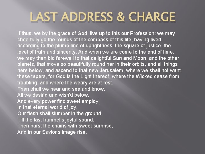 LAST ADDRESS & CHARGE If thus, we by the grace of God, live up LAST ADDRESS & CHARGE If thus, we by the grace of God, live up