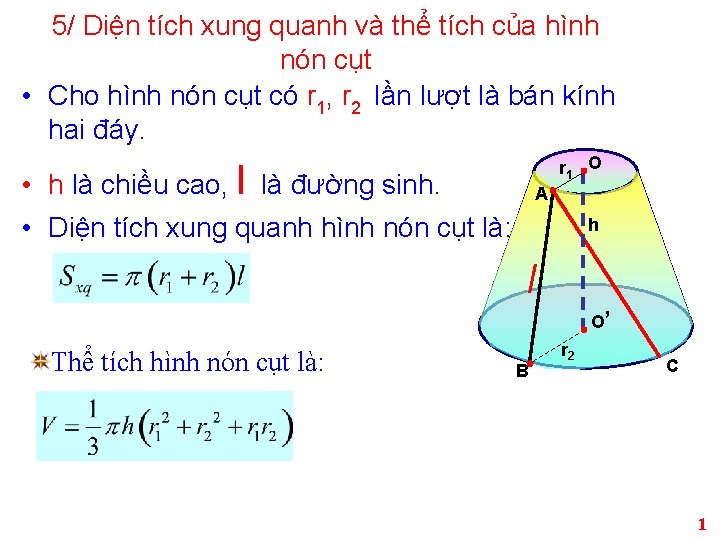 5/ Diện tích xung quanh và thể tích của hình nón cụt • Cho