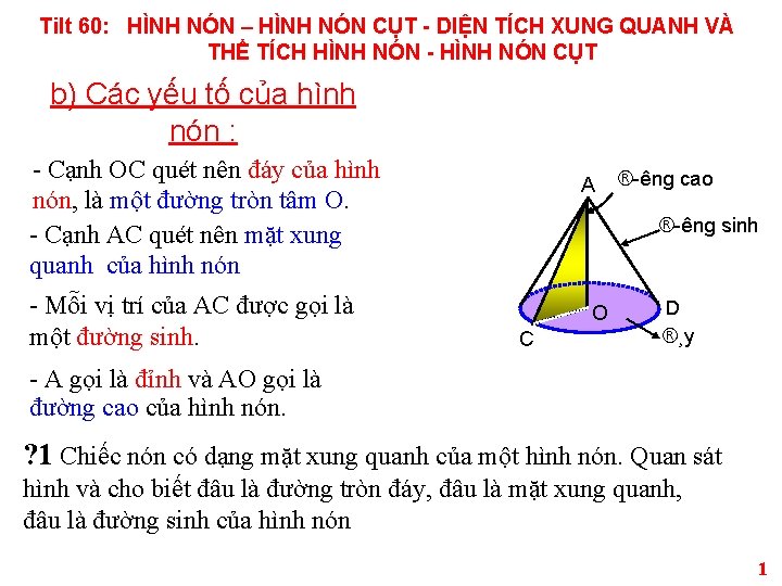 Tilt 60: HÌNH NÓN – HÌNH NÓN CỤT - DIỆN TÍCH XUNG QUANH VÀ