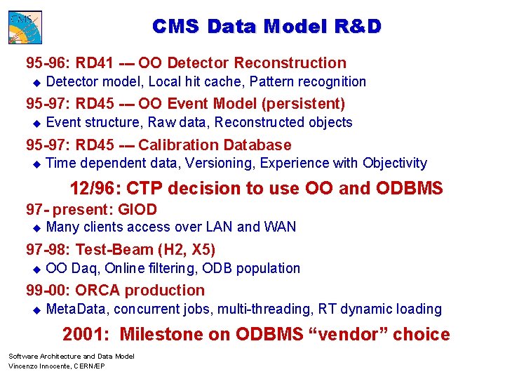 CMS Data Model R&D 95 -96: RD 41 --- OO Detector Reconstruction u Detector