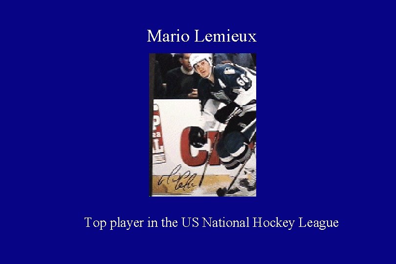 Mario Lemieux Top player in the US National Hockey League 