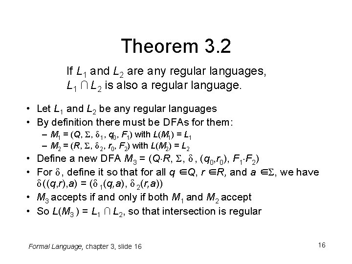Theorem 3. 2 If L 1 and L 2 are any regular languages, L Theorem 3. 2 If L 1 and L 2 are any regular languages, L